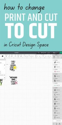 How to Change from Print and Cut to Just Cut on Cricut 2023: A Journey Through the Stars and Scissors