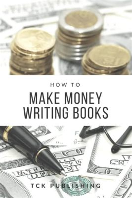 How to Make Money Writing Books: A Multi-Layered Journey into Literary Wealth